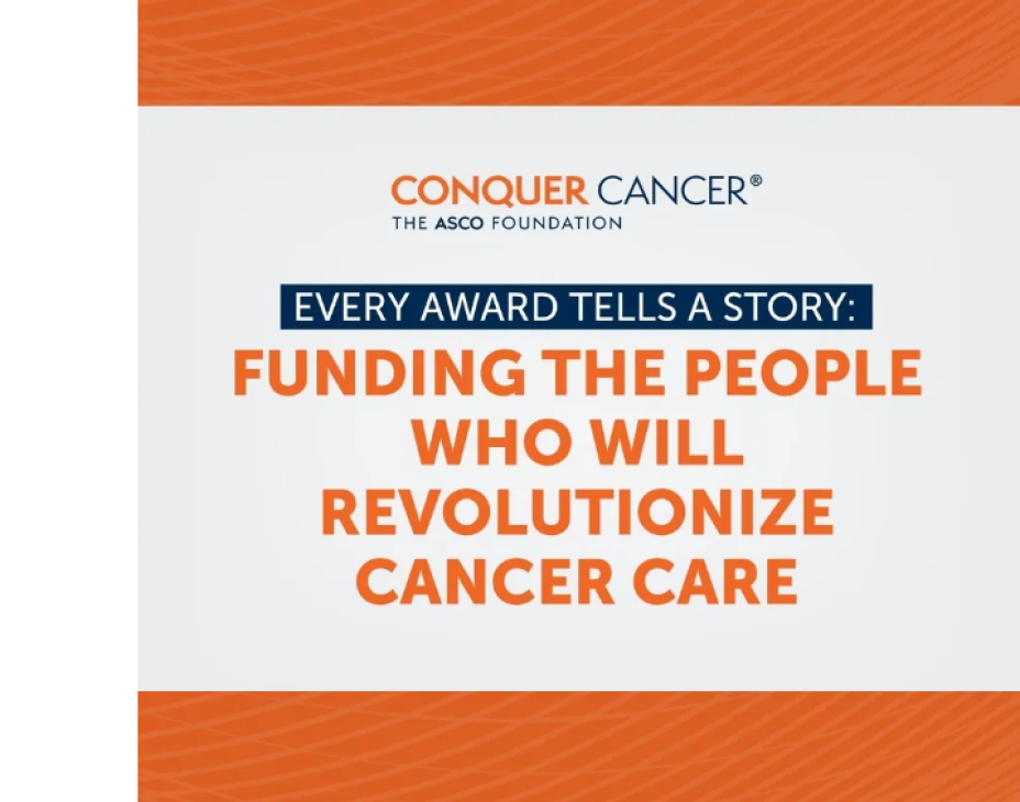 Every award tells a story: Funding the people who will revolutionize cancer care